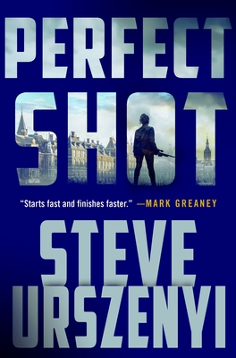 Perfect Shot: A Thriller (Special Agent Alexandra Martel, 1)