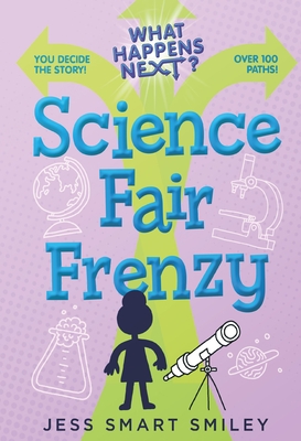 What Happens Next: Science Fair Frenzy