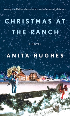 Christmas at the Ranch: A Novel