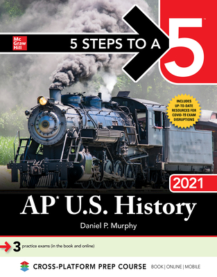 Image for 5 Steps to a 5: AP U.S. History 2021 5 Steps to a 5: AP U.S. History 2021