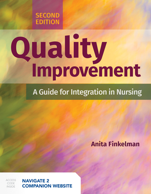 Image for Quality Improvement: A Guide for Integration in Nursing: . Quality Improvement: A Guide for Integration in Nursing: .