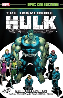 INCREDIBLE HULK EPIC COLLECTION: FALL OF THE PANTHEON [NEW PRINTING]