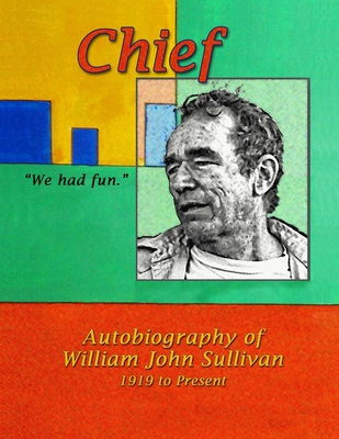Chief, We Had Fun [Paperback] Sullivan, William