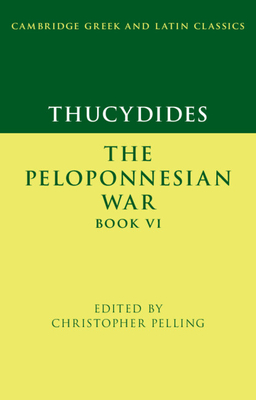 Image for THUCYDIDES: THE PELOPONNESIAN WAR Book VI THUCYDIDES: THE PELOPONNESIAN WAR Book VI