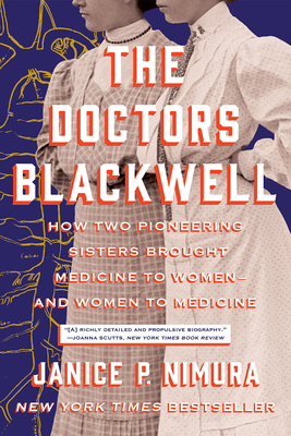 Image for DOCTORS BLACKWELL: HOW TWO PIONEERING SISTERS BROUGHT MEDICINE TO WOMEN AND WOMEN TO MEDICINE