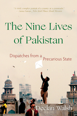 Nine Lives of Pakistan: Dispatches from a Precarious State