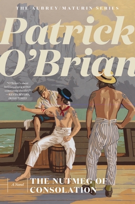 The Nutmeg of Consolation (Aubrey/Maturin Novels, 14)