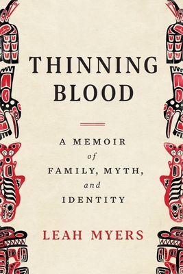 Thinning Blood: A Memoir of Family, Myth, and Identity