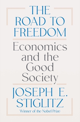Road to Freedom: Economics and the Good Society