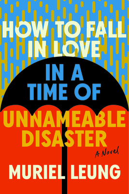 How to Fall in Love in a Time of Unnameable Disaster
