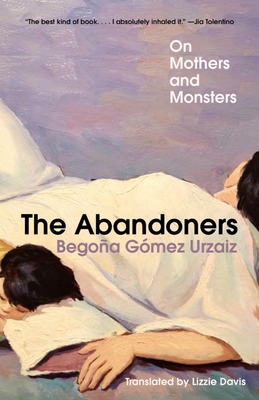 Abandoners: On Mothers and Monsters
