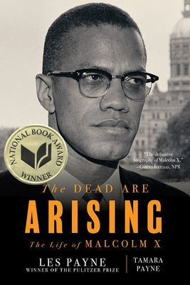 The Dead Are Arising: The Life of Malcolm X