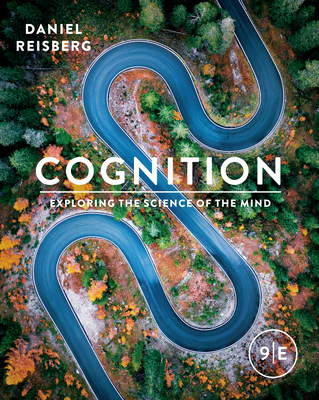 Cognition: Exploring the Science of the Mind