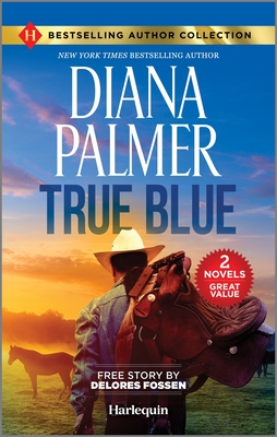True Blue & Sheriff in the Saddle: Two Heartfelt Western Romance Novels (Reissue)