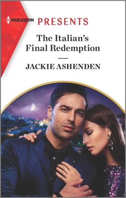The Italian's Final Redemption (Harlequin Presents)