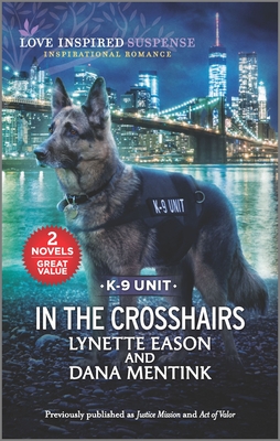 Image for In the Crosshairs: Inspirational Romantic Suspense In the Crosshairs: Inspirational Romantic Suspense