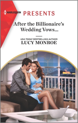 Image for After the Billionaire's Wedding Vows. (Harlequin Presents) After the Billionaire's Wedding Vows. (Harlequin Presents)