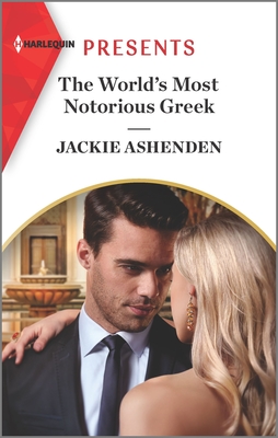 Image for The World's Most Notorious Greek (Harlequin Presents, 3892)