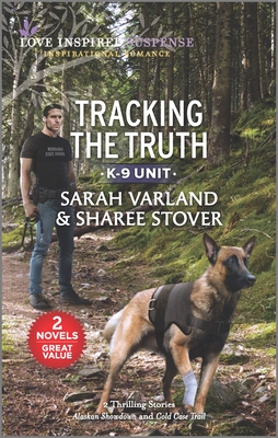 Tracking the Truth (Love Inspired Suspense: K-9 Unit)
