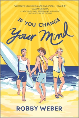 If You Change Your Mind (Inkyard Press / Harlequin Teen)