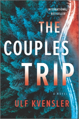 The Couples Trip: A Nordic Noir Thriller of Murder and Survival on a Couples Trip in the Wilderness