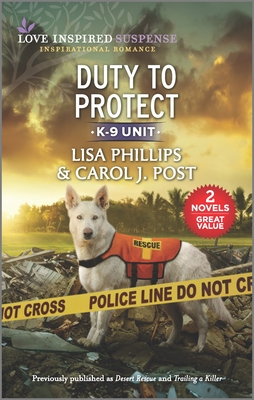Duty to Protect (Love Inspired Suspense: K-9 Unit)