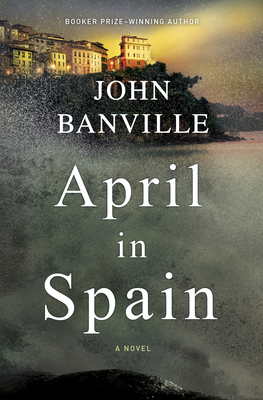 Image for April in Spain: A Novel (Quirke, 8)