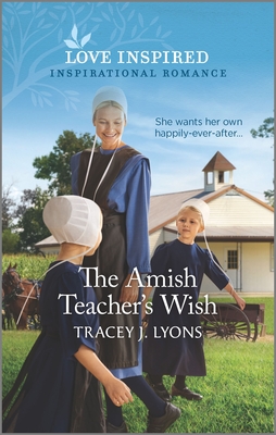 The Amish Teacher's Wish (Love Inspired)