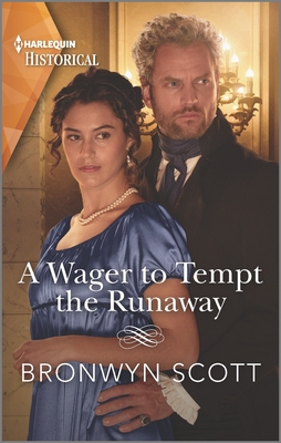 A Wager to Tempt the Runaway: A Sexy Regency Romance (The Rebellious Sisterhood, 3)