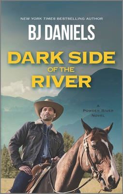 Dark Side of the River (A Powder River Novel, 1)