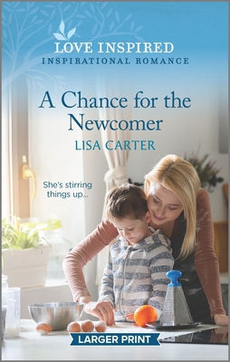 Image for A Chance for the Newcomer (Love Inspired; Inspirational Romance)