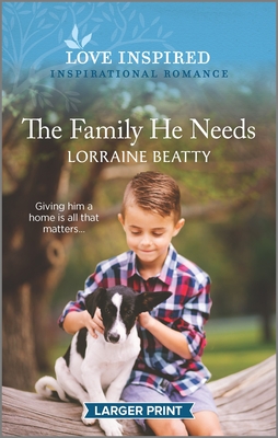 Image for The Family He Needs (Love Inspired)