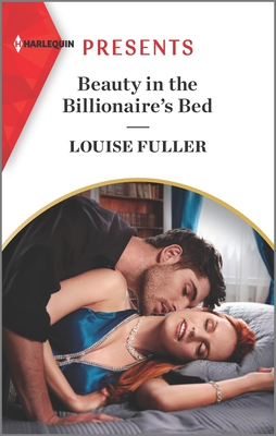 Beauty in the Billionaire's Bed: An Uplifting International Romance (Harlequin Presents)