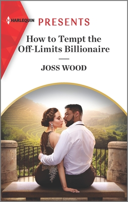 How to Tempt the Off-Limits Billionaire: An Uplifting International Romance (South Africa's Scandalous Billionaires, 3)