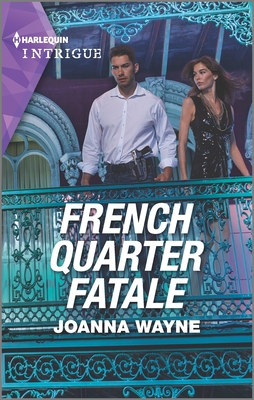 French Quarter Fatale (Harlequin Intrigue, 2131)