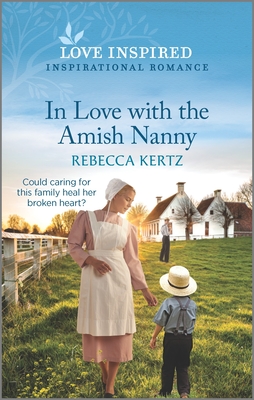 Image for In Love with the Amish Nanny: An Uplifting Inspirational Romance (Love Inspired)