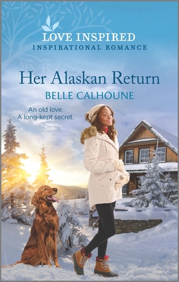 Her Alaskan Return: An Uplifting Inspirational Romance (Serenity Peak, 1)