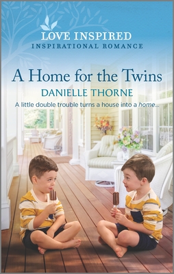 A Home for the Twins: An Uplifting Inspirational Romance (Love Inspired)