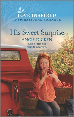 His Sweet Surprise: An Uplifting Inspirational Romance (Heartland Sweethearts, 1)