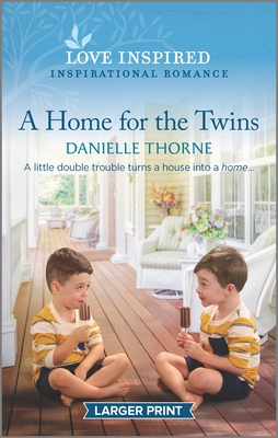 A Home for the Twins: An Uplifting Inspirational Romance (Love Inspired)