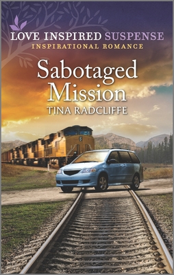 Sabotaged Mission (Love Inspired Suspense)