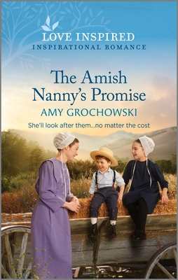 The Amish Nanny's Promise: An Uplifting Inspirational Romance (Love Inspired)