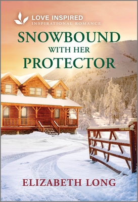 Snowbound with Her Protector: An Uplifting Inspirational Romance (Original)