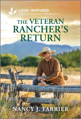 Veteran Rancher's Return: An Uplifting Inspirational Romance (Original)
