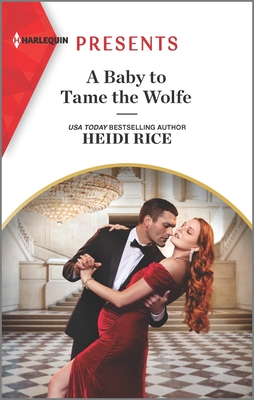 A Baby to Tame the Wolfe (Passionately Ever After., 1)