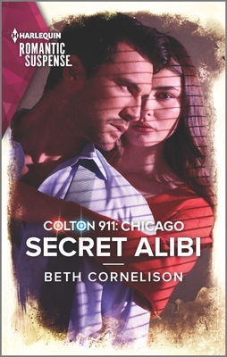 Colton 911: Secret Alibi (Colton 911: Chicago, 11)