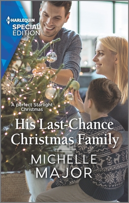 His Last-Chance Christmas Family (Welcome to Starlight, 3)