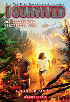 Image for I SURVIVED THE CALIFORNIA WILDFIRES, 2018 (I SURVIVED, NO 20)