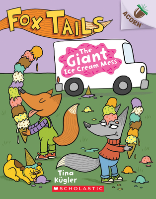 Image for The Giant Ice Cream Mess: An Acorn Book (Fox Tails #3) (3) The Giant Ice Cream Mess: An Acorn Book (Fox Tails #3) (3)