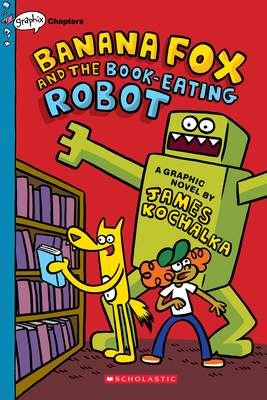 Banana Fox and the Book-Eating Robot: A Graphix Chapters Book (Banana Fox #2) (2)
